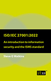 ISO/IEC 27001:2022 – An introduction to information security and the ISMS standard