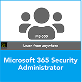 Microsoft 365 Security Administrator MS-500 Training Course