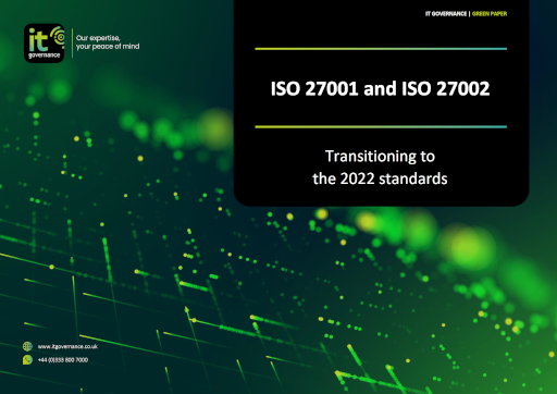 ISO 27001 and ISO 27002 – Transitioning to the 2022 standards 